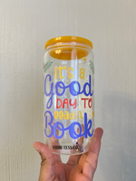 Load image into Gallery viewer, It&#39;s a Good Day to Read a Book (A) | Beer Glass Tumbler
